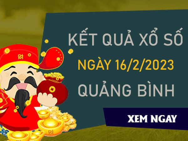 Dự đoán XSQB 16/2/2023 thống kê cầu VIP Quảng Bình