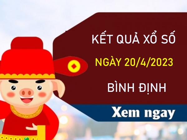 Dự đoán XSBDI 20/4/2023 soi cầu VIP đài Bình Định